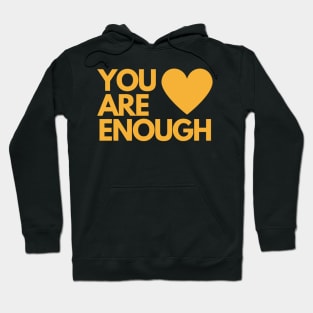 "You are Engough" - Inspirational Words Hoodie